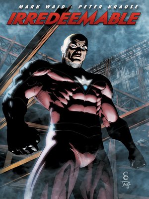 cover image of Irredeemable (2009), Volume 6